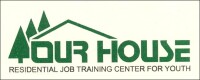 Our house - residential job training center for youth
