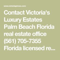 Victoria's luxury estates - palm beach, florida (561) 705-7355