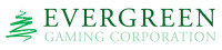 Evergreen gaming corporation