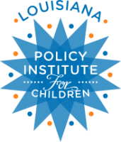 The louisiana policy institute for children