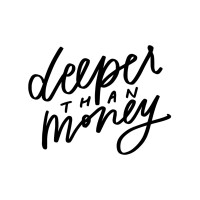 Deeper than money