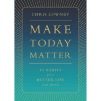 Make today matter