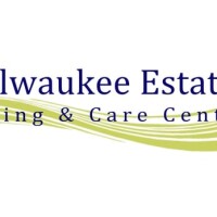 Milwaukee estates living & care center