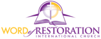 Word of restoration international church