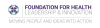 Foundation for health leadership & innovation