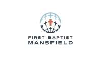 First Baptist Church, Mansfield, TX
