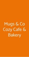 Mugs & co. cozy cafè and bakery
