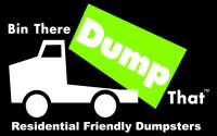 Bin there dump that - residential friendly dumpster rental service